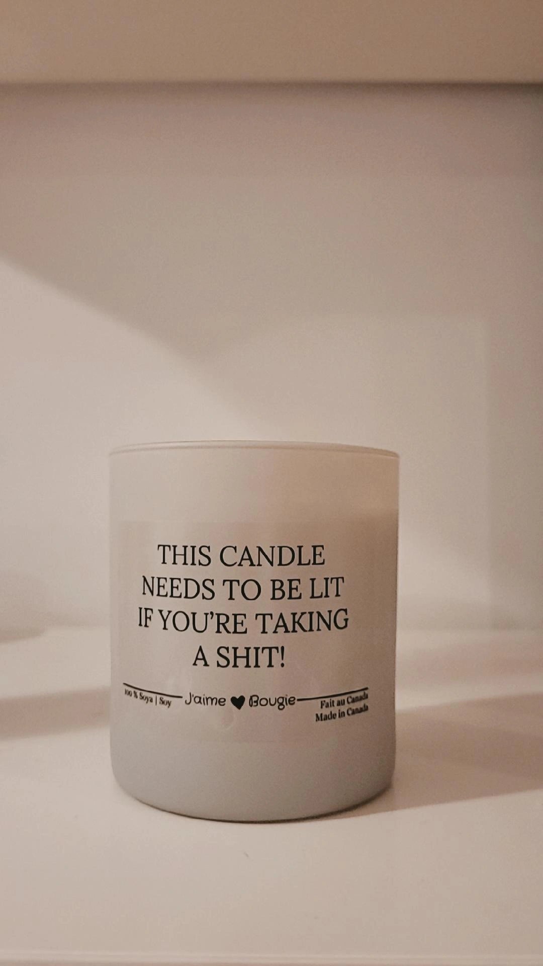 This Candle Needs To Be Lit If You're Taking A Shit J'aime Bougie
