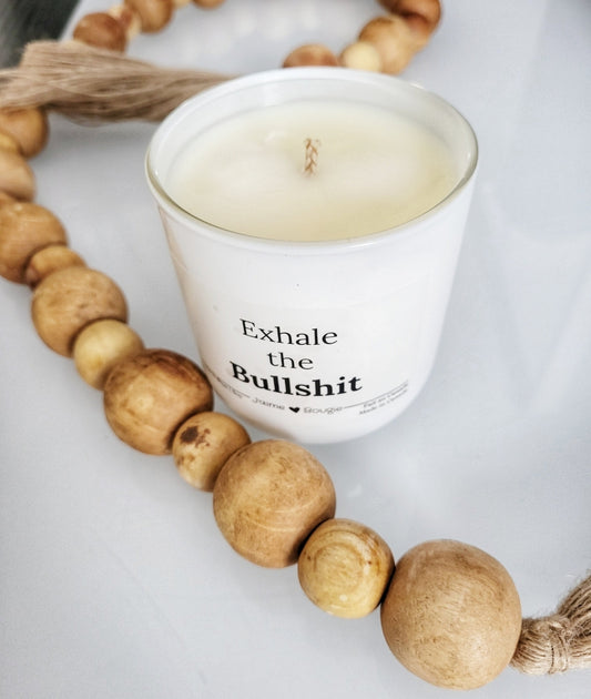 Exhale The Bullshit J'aime Bougie