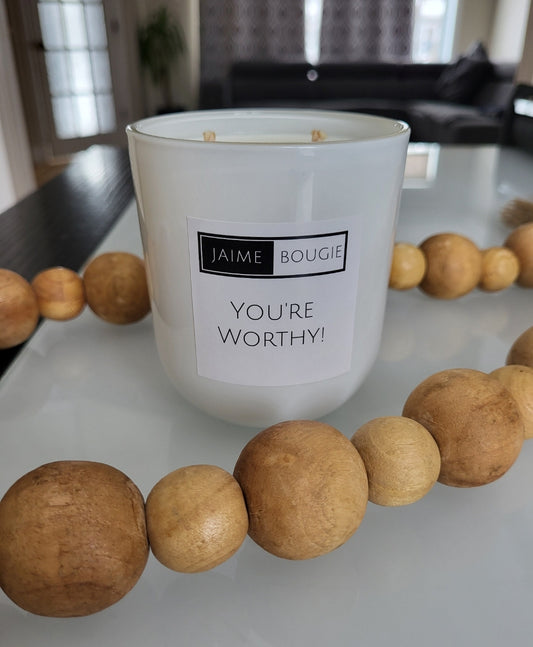 You're Worthy J'aime Bougie